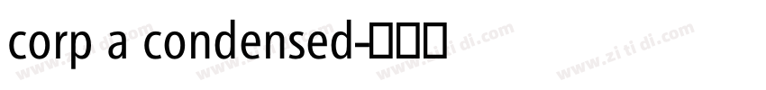 corp a condensed字体转换